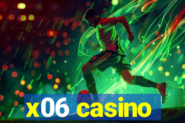 x06 casino